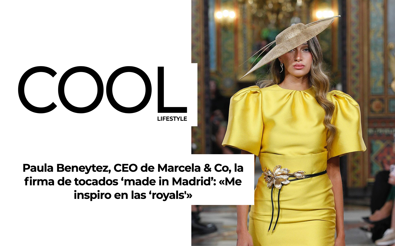 Paula Beneytez, CEO de Marcela & Co, la firma de tocados ‘made in Madrid’: «Me inspiro en las ‘royals'»